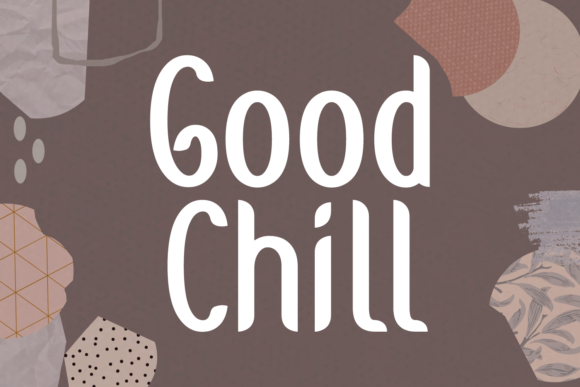 Good Chill: A Display Font That Actually Feels Like It Belongs