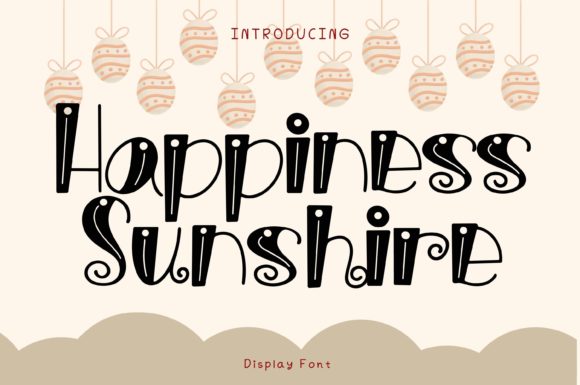 Happiness Sunshine: A Whimsical Display Font for Digital Brands